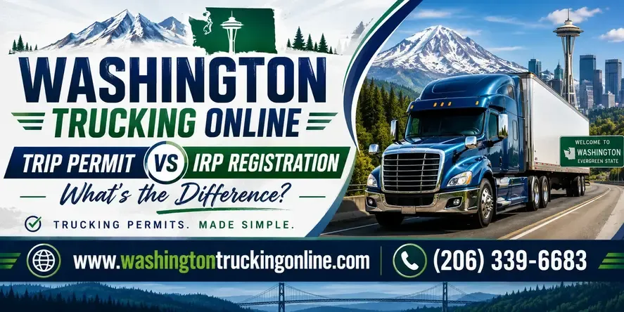 Washington Trip Permit vs IRP Registration-What's the Difference?